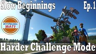 Slow Beginnings - Planet Coaster Challenge Mode Ep. 1