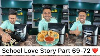 School Love Story Part - 69 To Part - 72 ️ || Foodie Ankit School Love Story