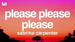 Sabrina Carpenter - Please Please Please (Lyrics)