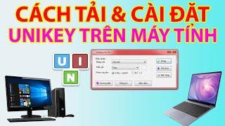 Cách Tải Và Cài Đặt Unikey Cho Máy Tính