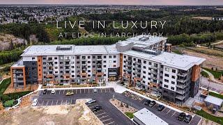 Live in Luxury at Edge at Larch Park