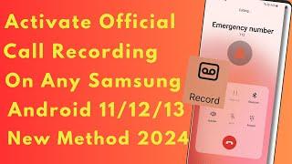 How To Activate Official Call Recording On Any Samsung 2024