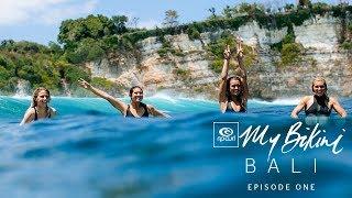 Do Rad Stuff | Ep 1, #MyBikini Bali | Rip Curl Women