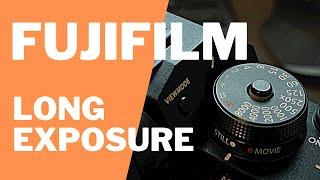 How I shoot Long Exposure with my FUJIFILM Camera - BEGINNERS GUIDE