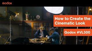 Godox #VL300 - Unveiled - How to Create the Cinematic Look with the VL300