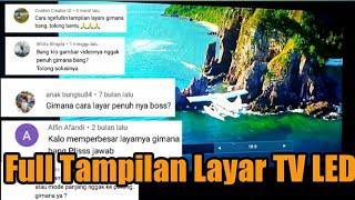 Cara Tampilan Layar penuh  TV LED / Rasio Gambar Full