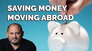 The Expat Experience (Ep. 13): Saving Money Moving Abroad