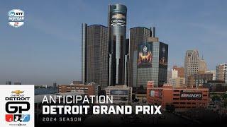 Get ready for the Chevrolet Detroit Grand Prix | Anticipation | INDYCAR