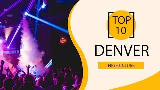 Top 10 Best Night Clubs to Visit in Denver, Colorado | USA - English