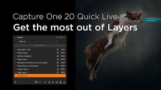 Capture One 20 | Quick Live : Get the most out of Layers