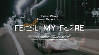 Horse Planet Police Department - Feel My Fire (Official Video)