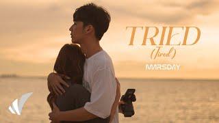 MARSDAY - Tried (Tired)【Official MV】