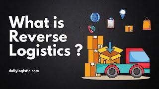 What is Reverse Logistics ?