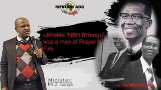 Mr  Gunya - NBH Bhengu was a Man of prayer a man of Fire