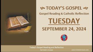 Today's Gospel Reading & Catholic Reflection • Tuesday, September 24, 2024 (w/ Podcast Audio)