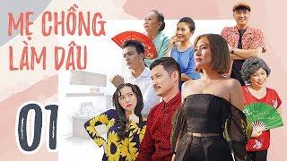 PHIM SITCOM HAY 2021 | MẸ CHỒNG LÀM DÂU | TẬP 01 | PHIM VIỆT NAM