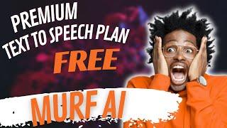 Murf AI Premium Plan for FREE in 2022 - Best Text to Speech Software With Natural Voices