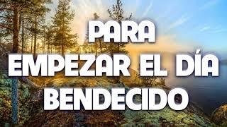 MÚSICA CRISTIANA PARA EMPEZAR EL DÍA BENDECIDO 2020 - HERMOSA ALABANZA PARA ORAR - ADORACIÓN A DIOS