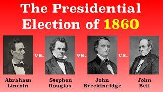 The American Presidential Election of 1860