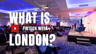 What Is Fintech Week London?