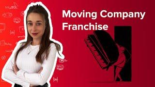 Moving Company Franchise : What is it and What are the Main Advantages?