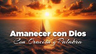 ORACION DE LA MAÑANA de Hoy Para Pedirle a Dios