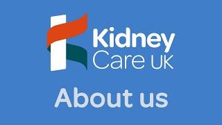 Kidney Care UK - About Us