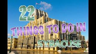 Top 22 Things To Do In Syracuse, New York