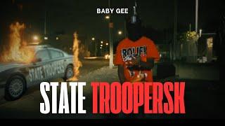 Baby Gee - State Troopers K (Shot by @CaineFrame)