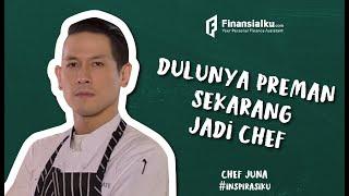 Kumpulan Berita Chef Juna: Mantan Gangster, Sekarang Jadi Chef Ternama