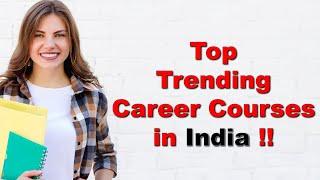 Top Trending Career Courses In INDIA !!  #careerindia #jobindia #jobs #jobsindia #careerinindia