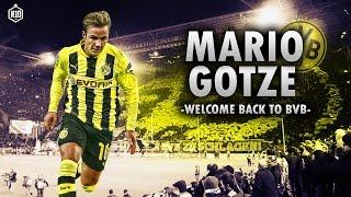 MARIO GOTZE ▷ IM COMING HOME | WELCOME BACK TO BVB ᴴᴰ