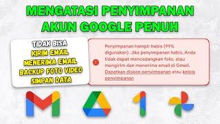 Cara Mengatasi Penyimpanan Penuh di Akun Google | Cara Mengatasi Penyimpanan Google Hampir Habis