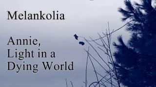 Melankolia - Annie, Light in a Dying World