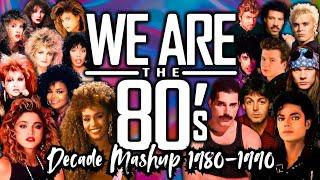 [+190 HITS OF THE DECADE] WE ARE The 80's (By Blanter Mashups)