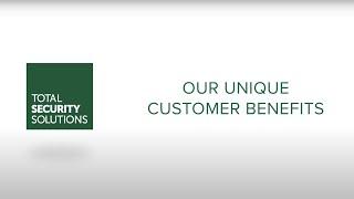 Total Security Solutions | Our Unique Customer Benefits