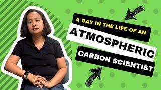 A day in the life of an Atmospheric Carbon Scientist