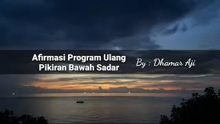 Afirmasi Program Ulang Pikiran Bawah Sadar - Untuk Kesuksesan, Kesehatan, Keberlimpahan & Kemakmuran