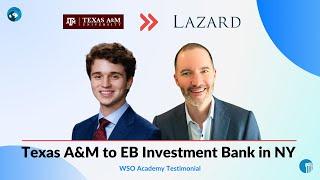 Texas A&M to EB Investment Bank in NY - Chat with Connor