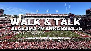 WALK & TALK: Alabama 49, Arkansas 26