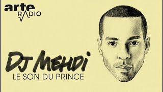 DJ Mehdi, le son du Prince - ARTE Radio Podcast