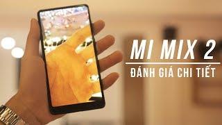 Đánh giá chi tiết Xiaomi Mi Mix 2: quá tuyệt vời nhưng camera thì kém