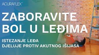 ZABORAVITE BOL U LEĐIMA: Istezanje (Stretching) Leđa - DJELUJE PROTIV AKUTNOG IŠIJASA