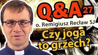 Czy joga to grzech?  [Q&A#27] - o. Remigiusz Recław SJ