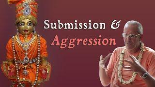 Submission and Aggression – Swami B.G. Narasingha Maharaja