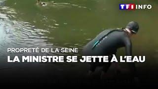 Propreté de la Seine : la ministre se jette à l'eau