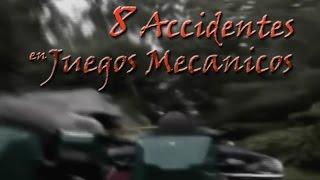 Top 8 Accidentes en Juegos Mecanicos (jor93ma)