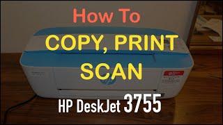 How to Copy Print & Scan with HP Deskjet 3755 All-In-One Printer ?