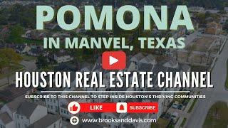 Explore Pomona: A Journey Through Manvel Texas | Pomona Community Tour