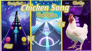 DancingRoad vs BeatRoller vs TilesHop - Chicken Song.  V Gamer